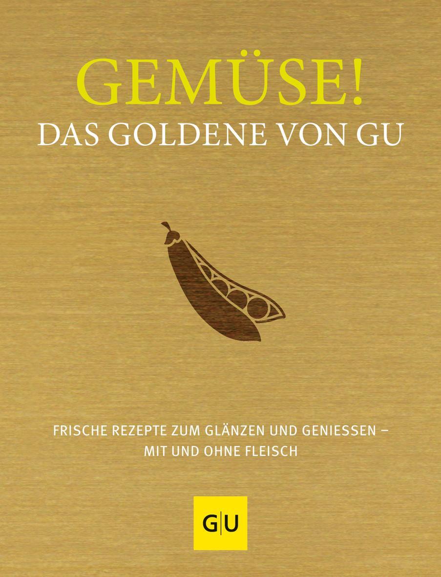 Cover: 9783833879142 | Gemüse! Das Goldene von GU | Adriane Andreas (u. a.) | Buch | 352 S.