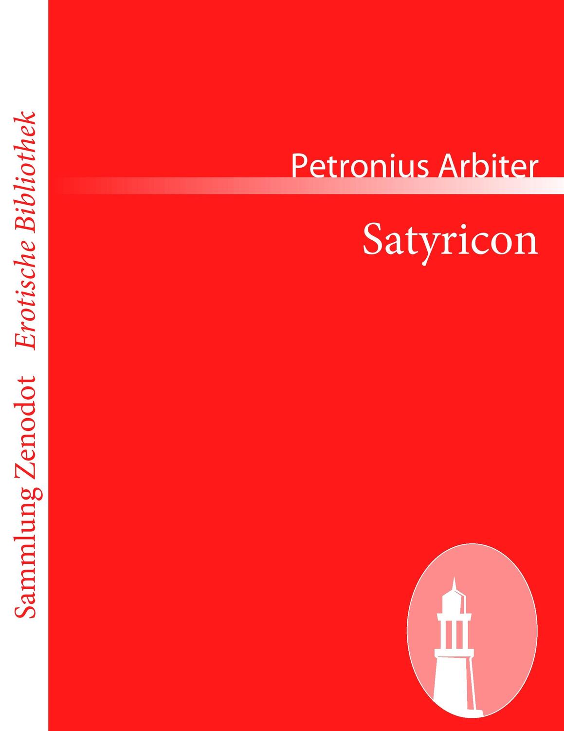 Cover: 9783843069137 | Satyricon | Petronius Arbiter | Taschenbuch | Paperback | 148 S.