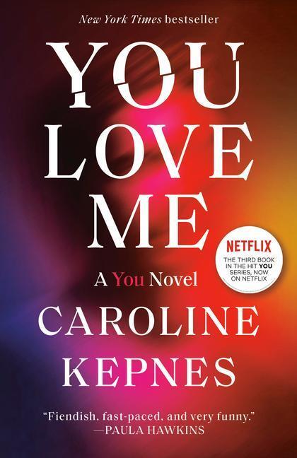 Cover: 9780593133798 | You Love Me | A You Novel | Caroline Kepnes | Taschenbuch | Englisch
