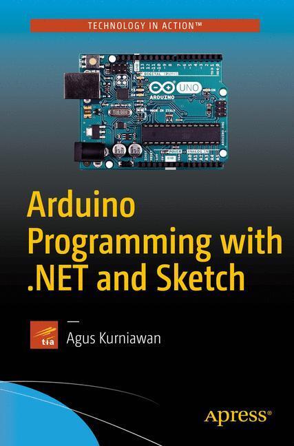 Cover: 9781484226582 | Arduino Programming with .NET and Sketch | Agus Kurniawan | Buch | xv