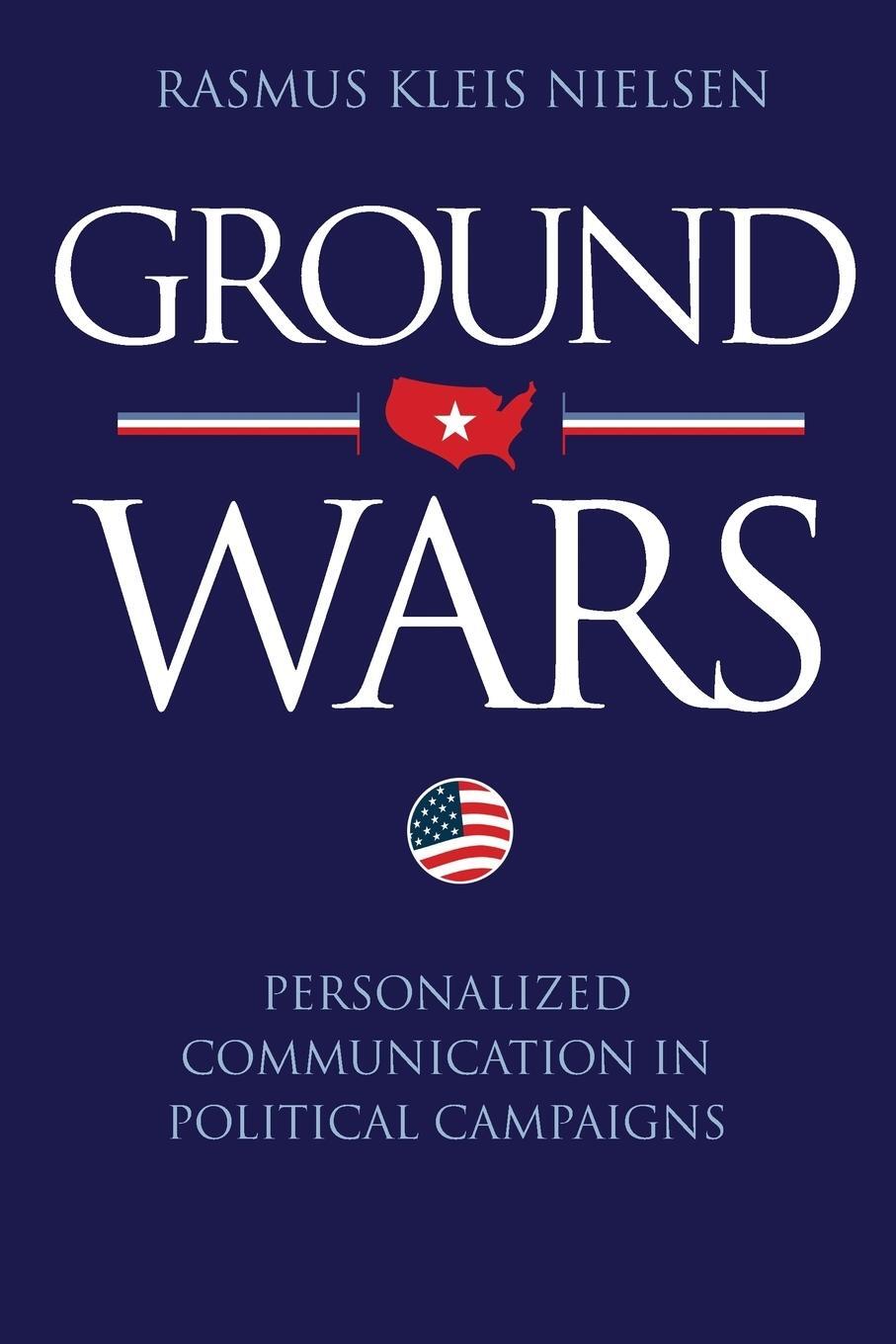 Cover: 9780691153056 | Ground Wars | Personalized Communication in Political Campaigns | Buch