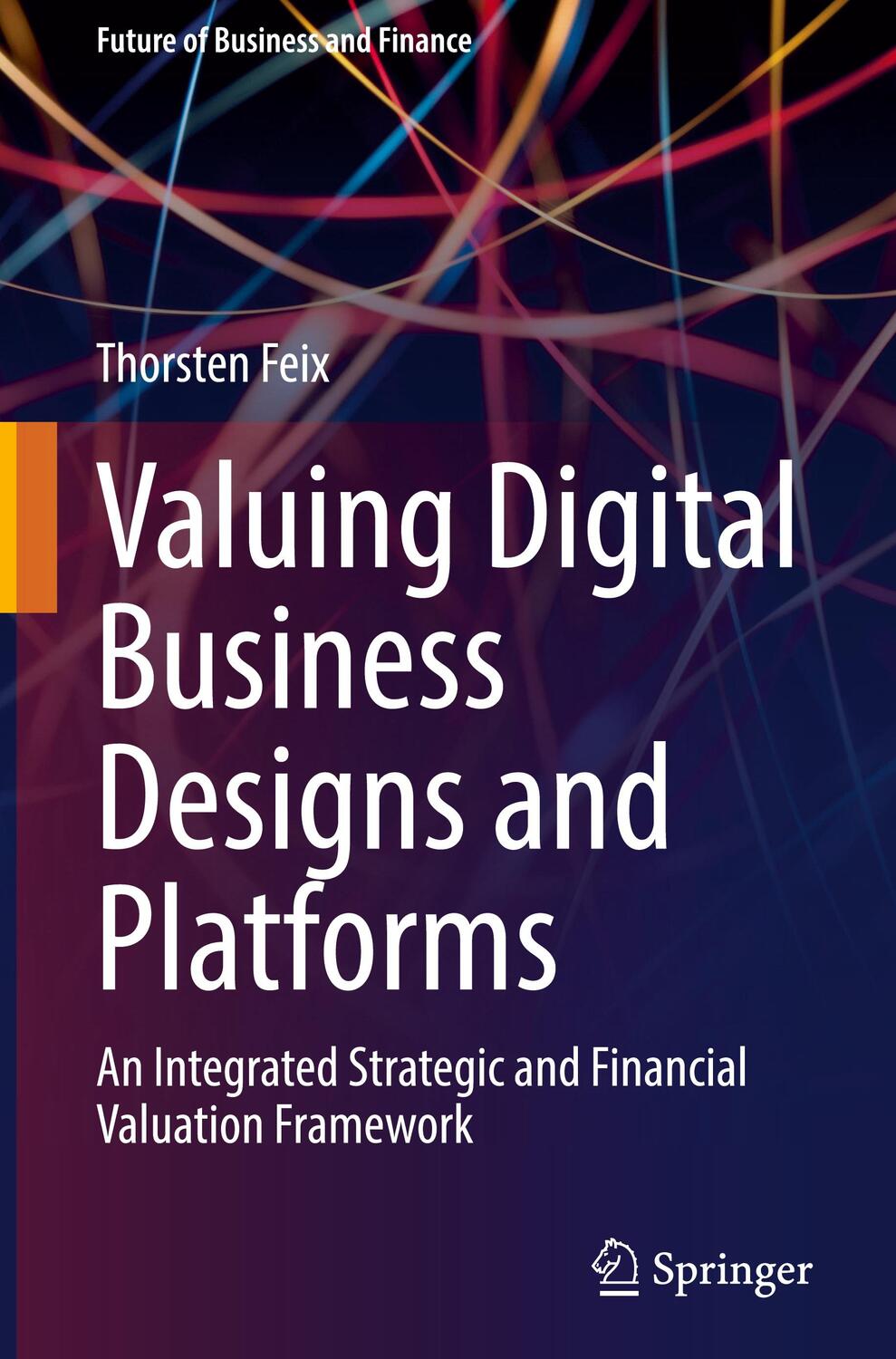 Cover: 9783030836313 | Valuing Digital Business Designs and Platforms | Thorsten Feix | Buch