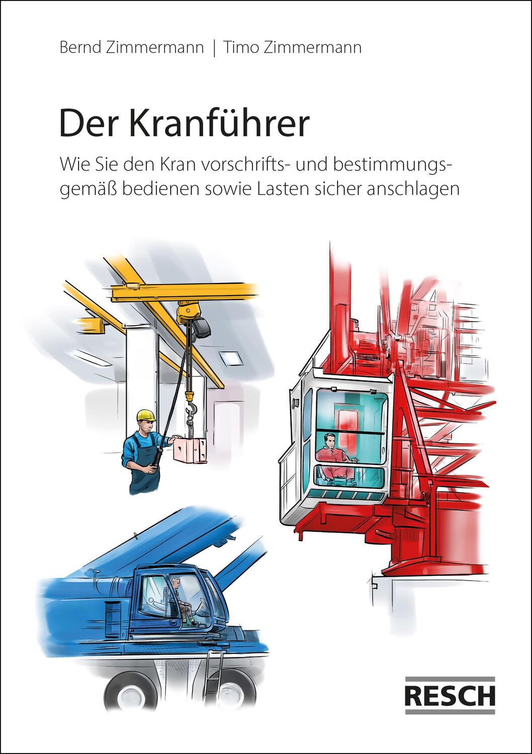 Cover: 9783930039074 | Der Kranführer | Bernd Zimmermann | Taschenbuch | Deutsch | 2017