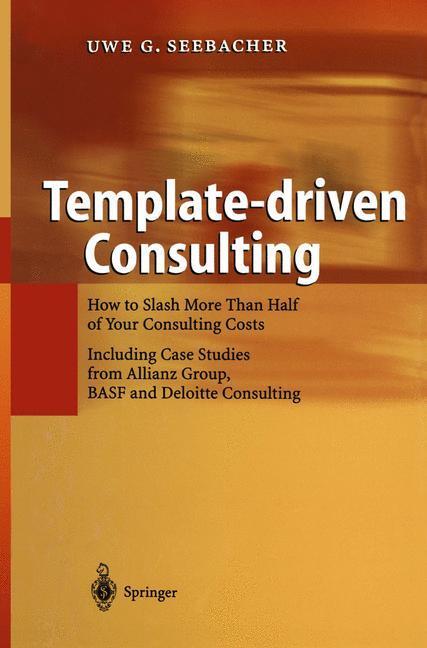 Cover: 9783642072666 | Template-driven Consulting | Uwe G. Seebacher | Taschenbuch | XVI