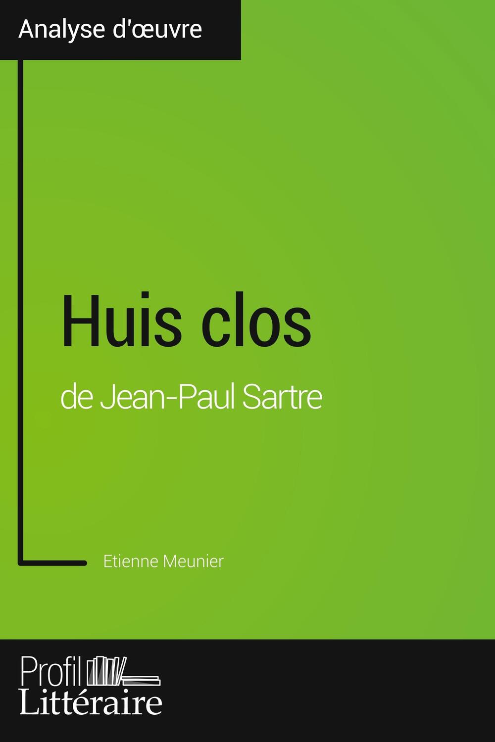 Cover: 9782806276018 | Huis clos de Jean-Paul Sartre (Analyse approfondie) | Meunier (u. a.)