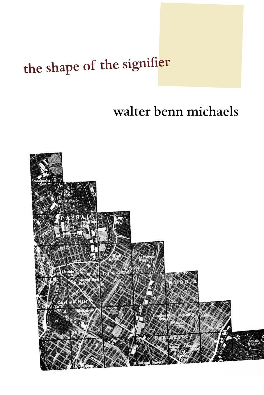 Cover: 9780691126180 | The Shape of the Signifier | 1967 to the End of History | Michaels