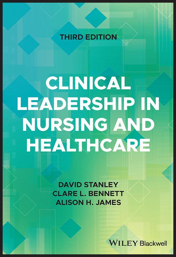 Cover: 9781119869344 | Clinical Leadership in Nursing and Healthcare | James (u. a.) | Buch