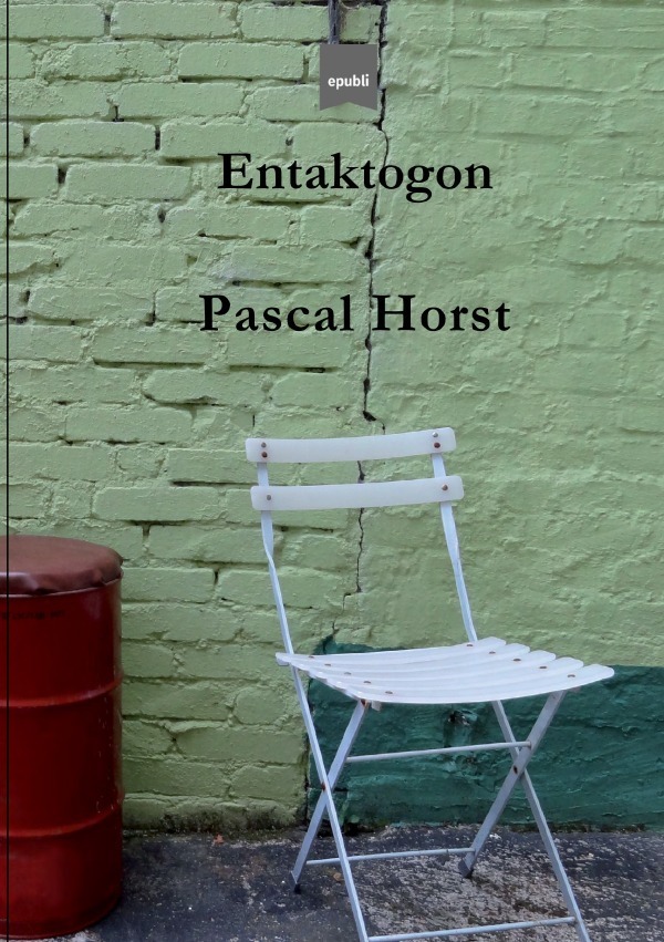 Cover: 9783752987423 | Entaktogon | Pascal Horst | Taschenbuch | Deutsch | 2020 | epubli