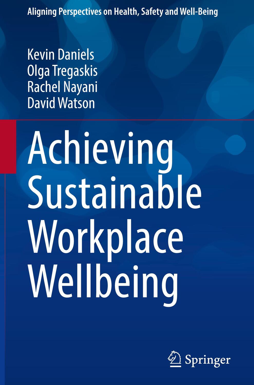 Cover: 9783031006647 | Achieving Sustainable Workplace Wellbeing | Kevin Daniels (u. a.)