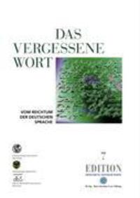 Cover: 9783938088074 | Das vergessene Wort | Vom Reichtum der Deutschen Sprache | Bibiella