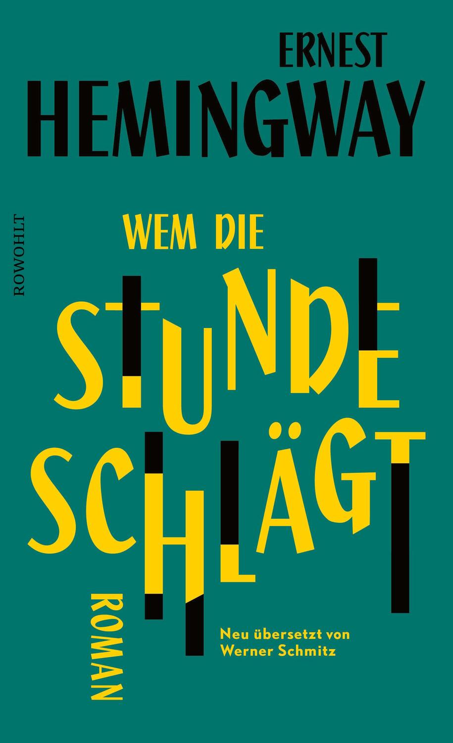 Cover: 9783498001957 | Wem die Stunde schlägt | Ernest Hemingway | Buch | Deutsch | 2022