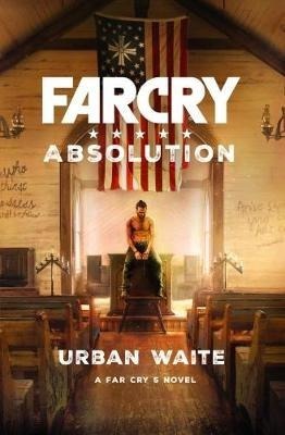 Cover: 9781785659157 | Far Cry: Absolution | Urban Waite | Taschenbuch | Englisch | 2018