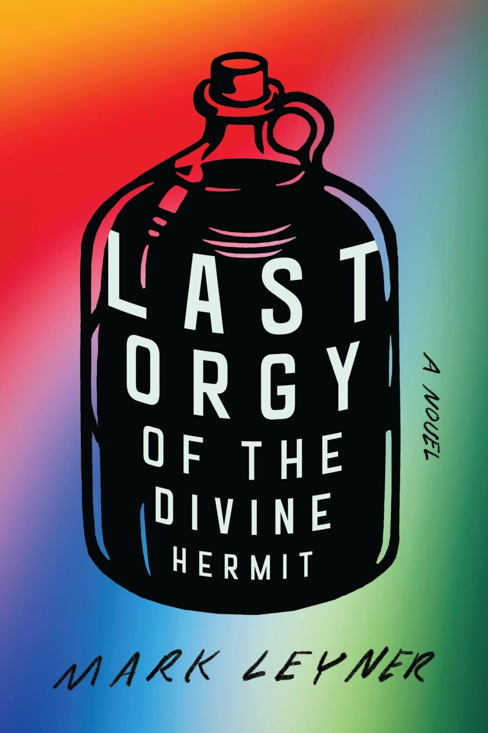 Cover: 9780316560504 | Last Orgy of the Divine Hermit | Mark Leyner | Buch | Gebunden | 2021