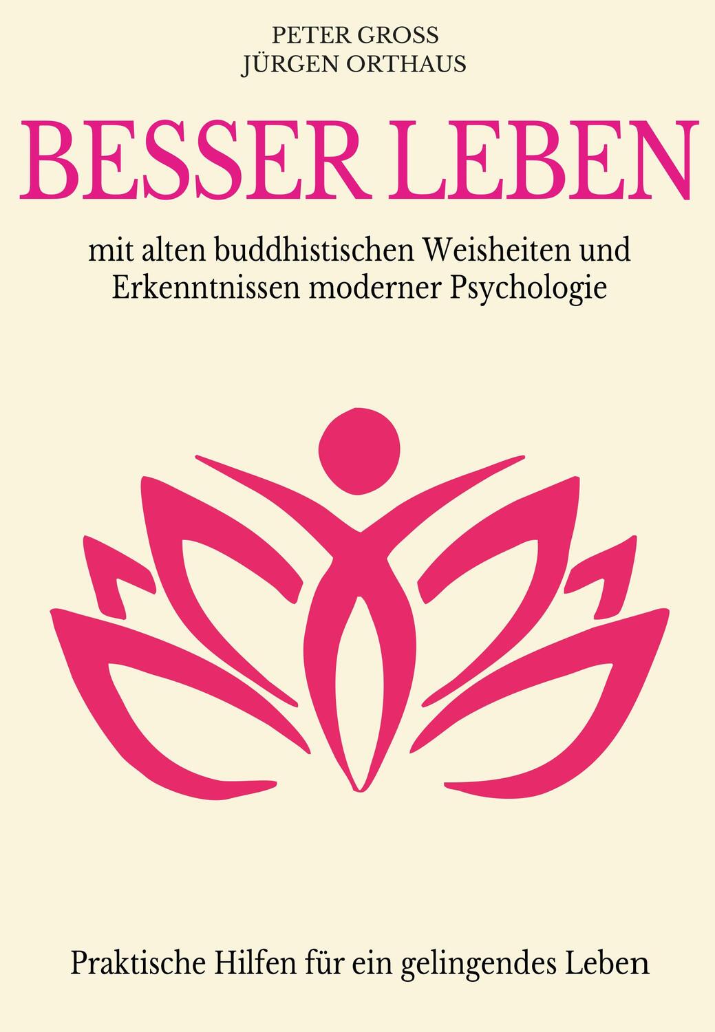Cover: 9783923838943 | Besser leben | Peter Groß (u. a.) | Taschenbuch | Deutsch | 2022