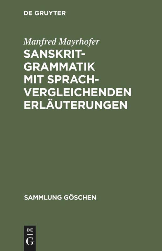 Cover: 9783110071771 | Sanskrit-Grammatik mit sprachvergleichenden Erläuterungen | Mayrhofer