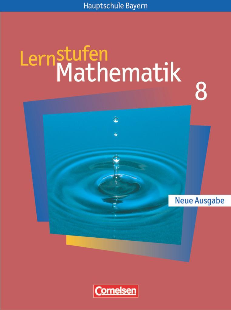 Cover: 9783464520185 | Lernstufen Mathematik 8. Schülerbuch. Hauptschule Bayern. Neue Ausgabe