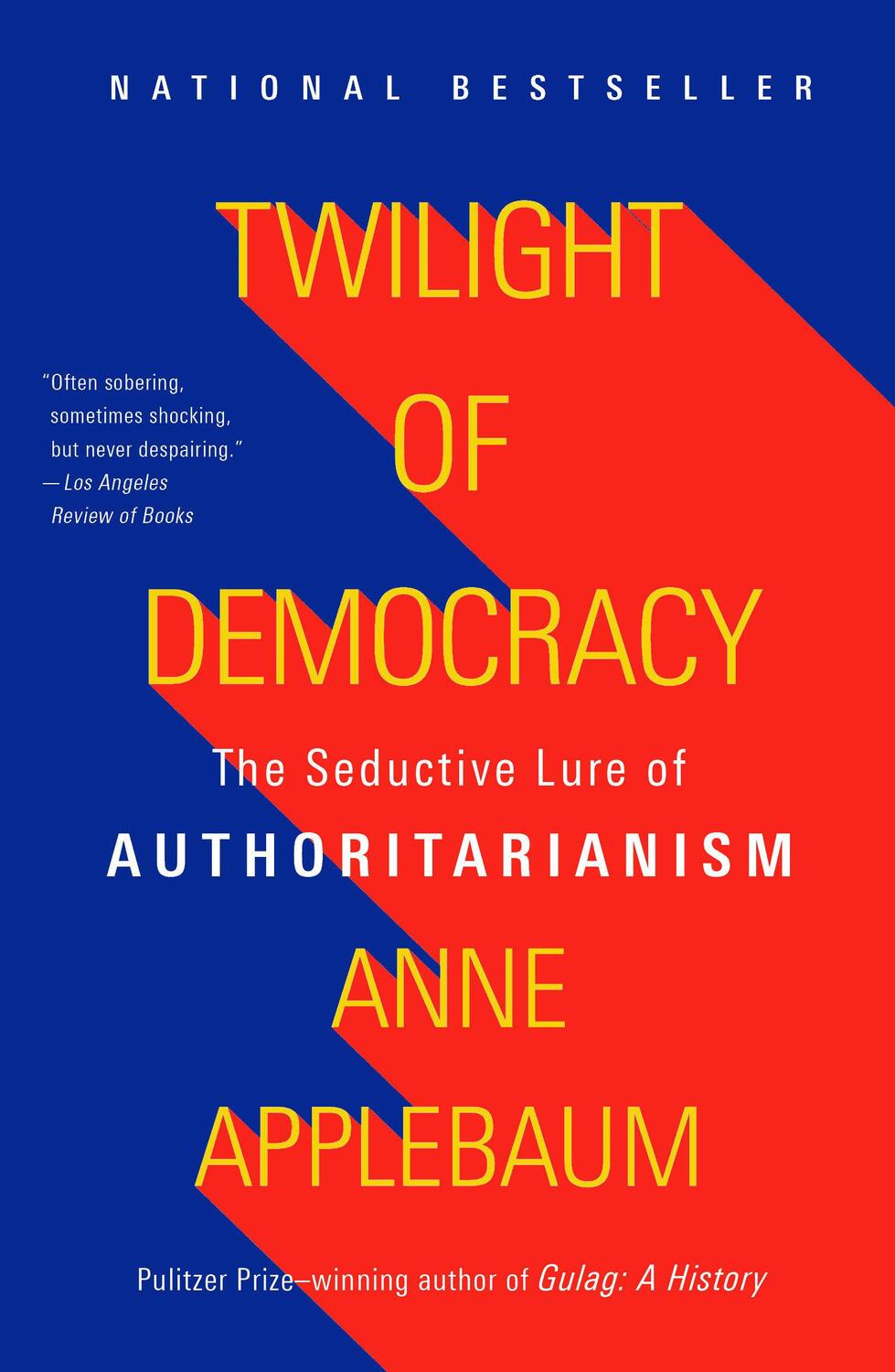 Cover: 9781984899507 | Twilight of Democracy | The Seductive Lure of Authoritarianism | Buch