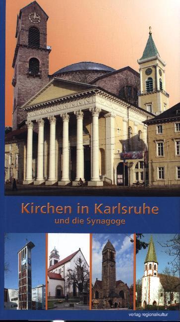 Cover: 9783897358904 | Kirchen in Karlsruhe und die Synagoge | Günter Frank (u. a.) | Buch