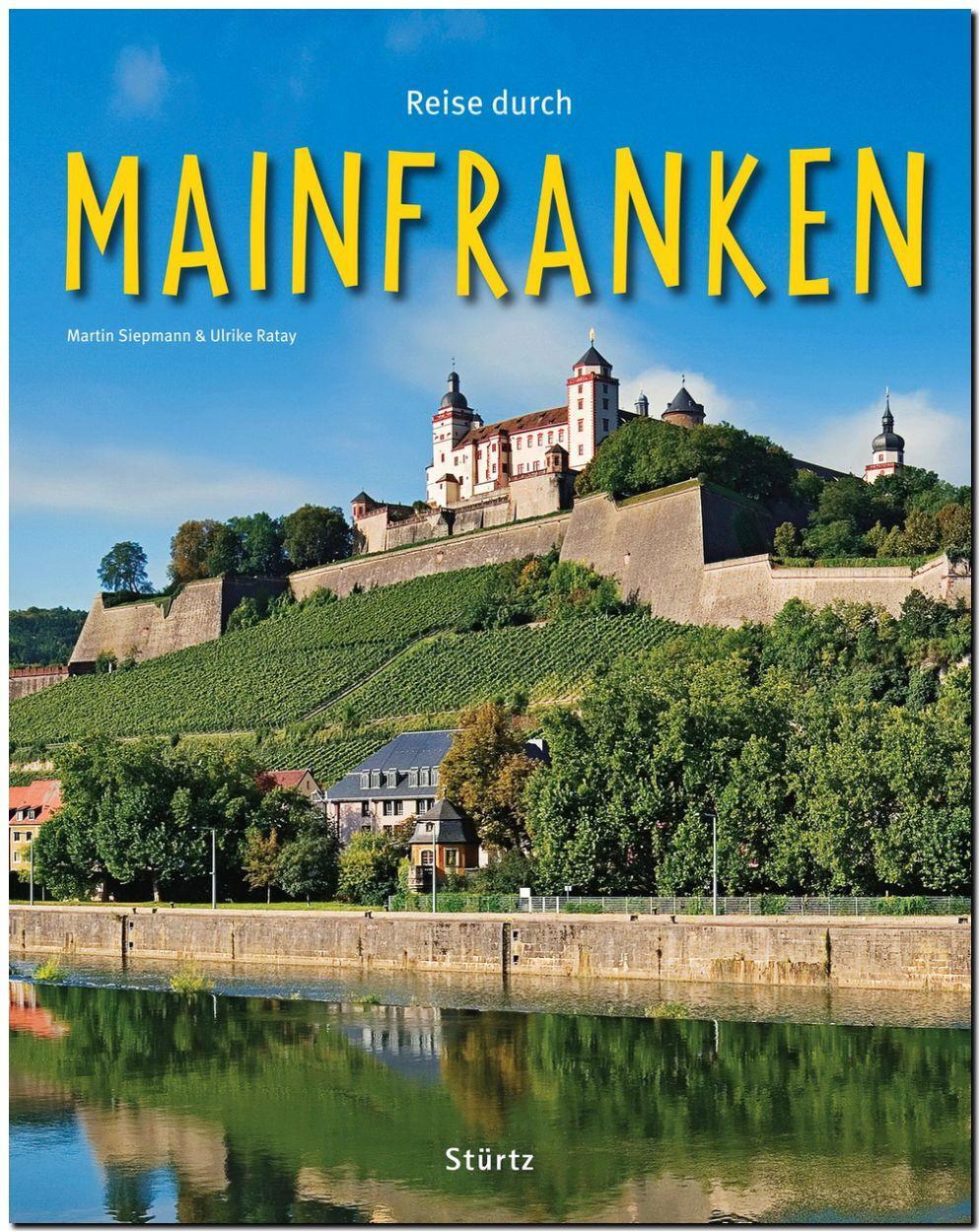 Cover: 9783800341986 | Reise durch MAINFRANKEN | Ulrike Ratay | Buch | Reise durch | 136 S.