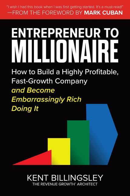 Cover: 9781264257126 | Entrepreneur to Millionaire: How to Build a Highly Profitable,...