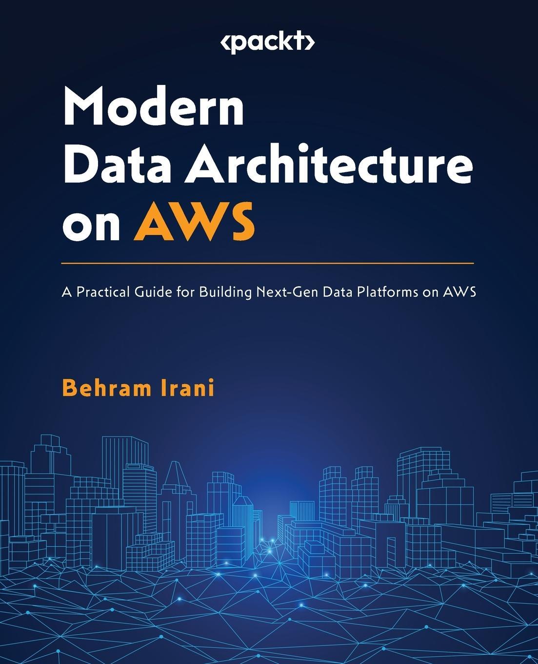 Cover: 9781801813396 | Modern Data Architecture on AWS | Behram Irani | Taschenbuch | 2023