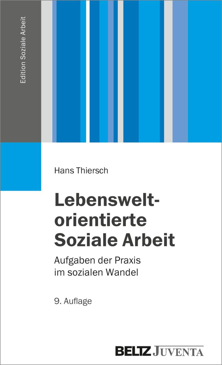 Cover: 9783779912989 | Lebensweltorientierte Soziale Arbeit | Hans Thiersch | Taschenbuch