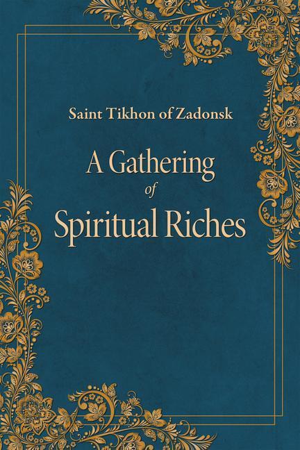 Cover: 9780884654827 | A Gathering of Spiritual Riches | St Tikhon Of Zadonsk | Taschenbuch
