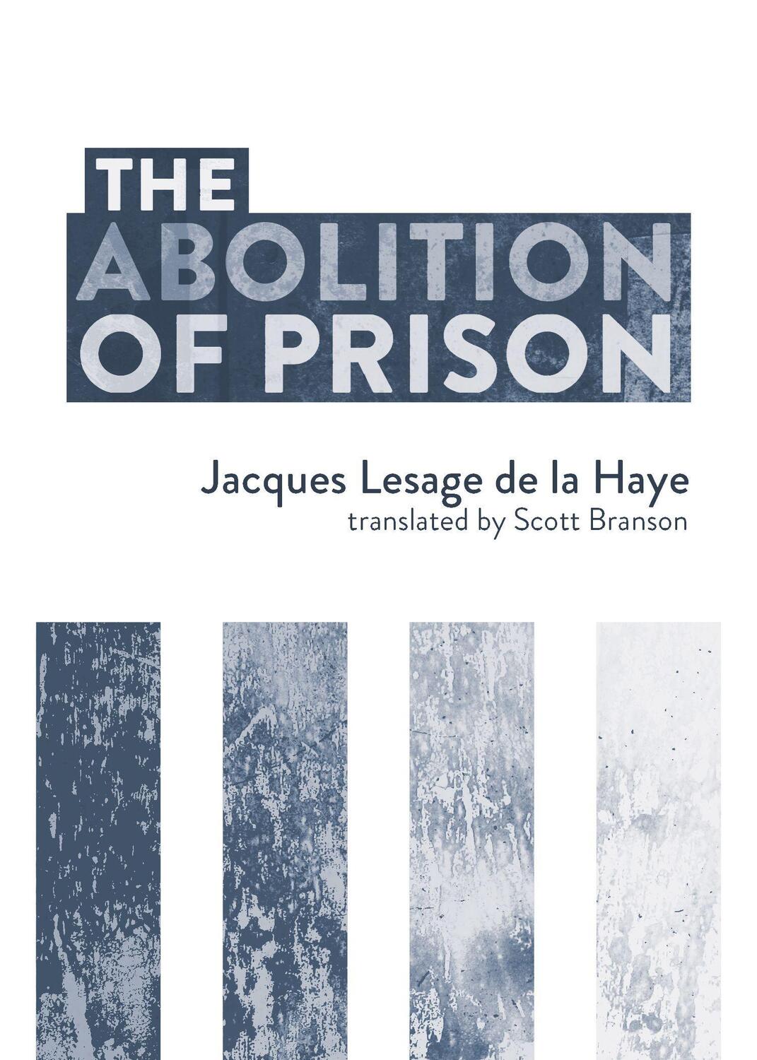 Cover: 9781849354202 | The Abolition Of Prison | Jacques Lesage de le Haye | Taschenbuch