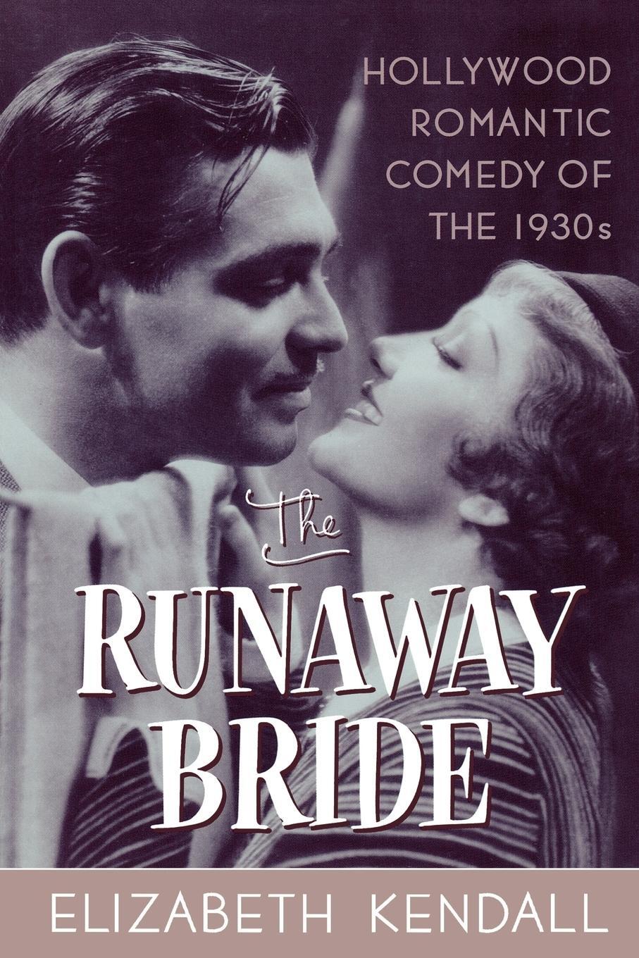 Cover: 9780815411994 | The Runaway Bride | Hollywood Romantic Comedy of the 1930s | Kendall