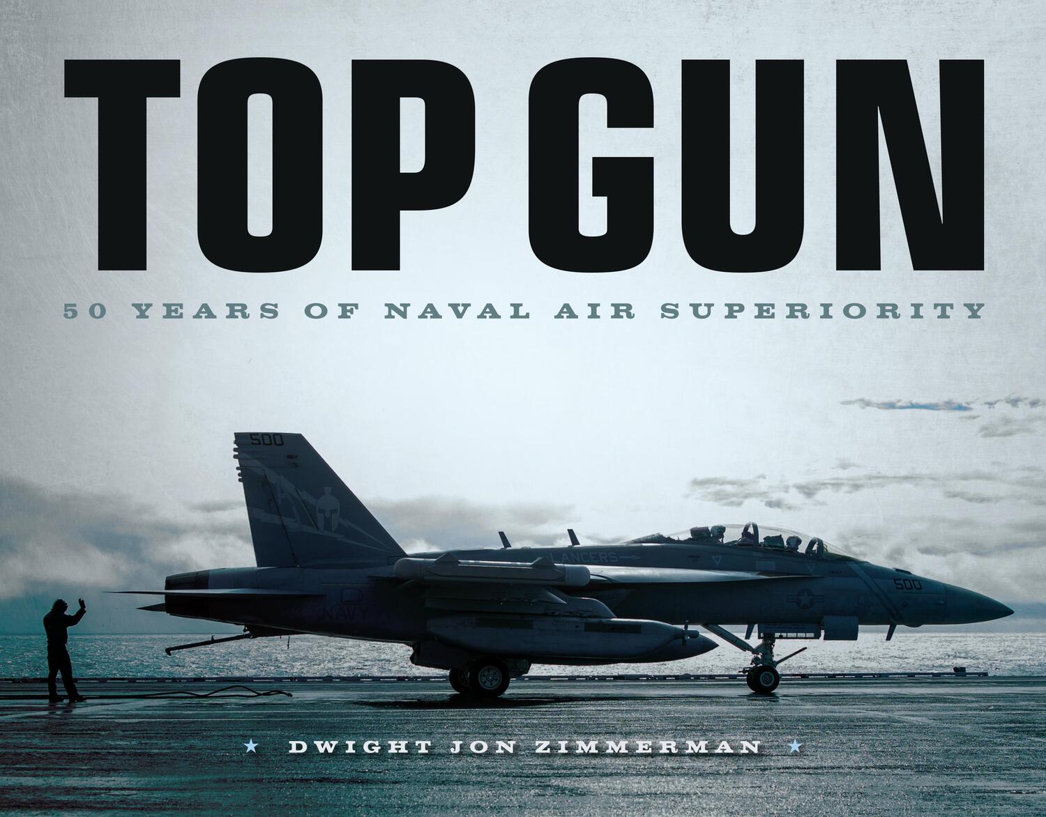 Cover: 9780760363546 | Top Gun | 50 Years of Naval Air Superiority | Dwight Jon Zimmerman
