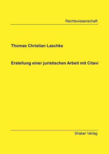 Cover: 9783844079050 | Erstellung einer juristischen Arbeit mit Citavi | Laschke | Buch