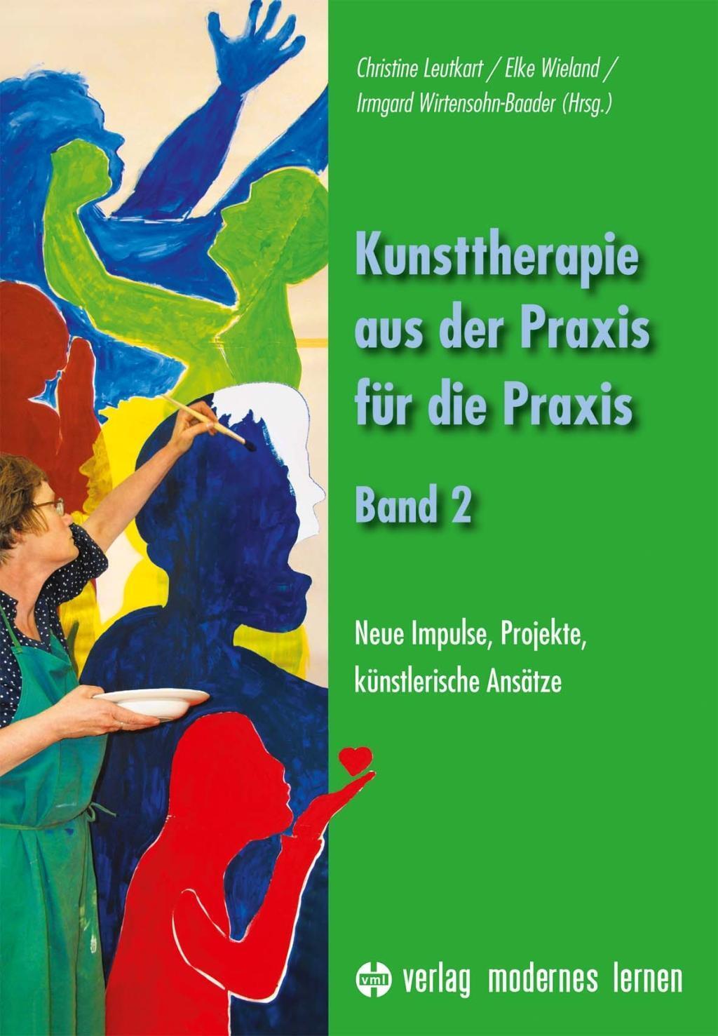 Cover: 9783808007228 | Kunsttherapie - aus der Praxis für die Praxis 2 | Leutkart (u. a.)