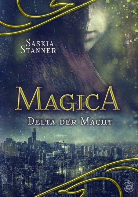 Cover: 9783961730179 | Magica - Delta der Macht | Saskia Stanner | Taschenbuch | Deutsch