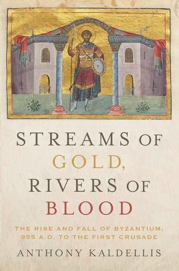 Cover: 9780190053208 | Streams of Gold, Rivers of Blood | Anthony Kaldellis | Taschenbuch