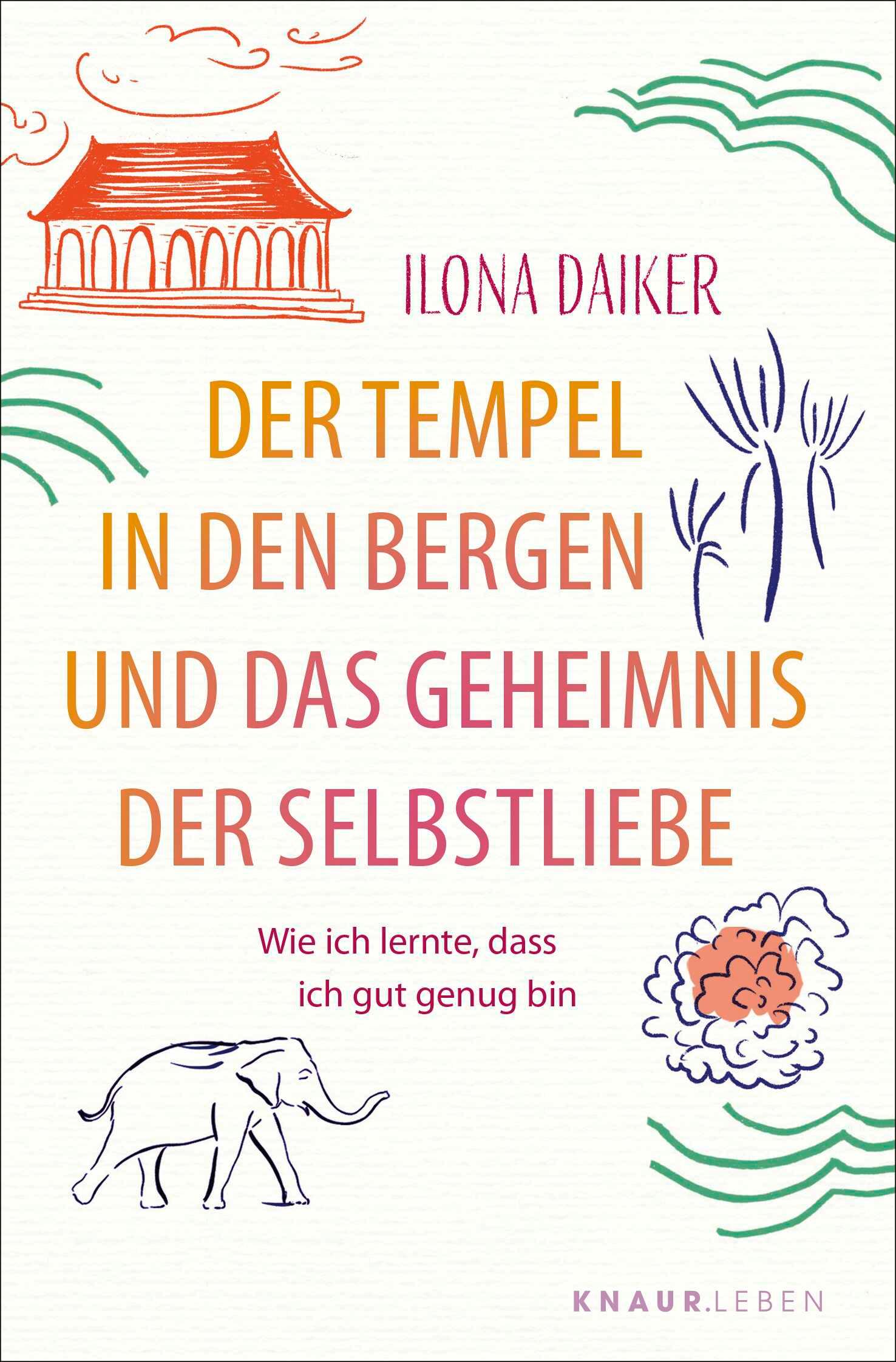 Cover: 9783426284759 | Der Tempel in den Bergen und das Geheimnis der Selbstliebe | Daiker