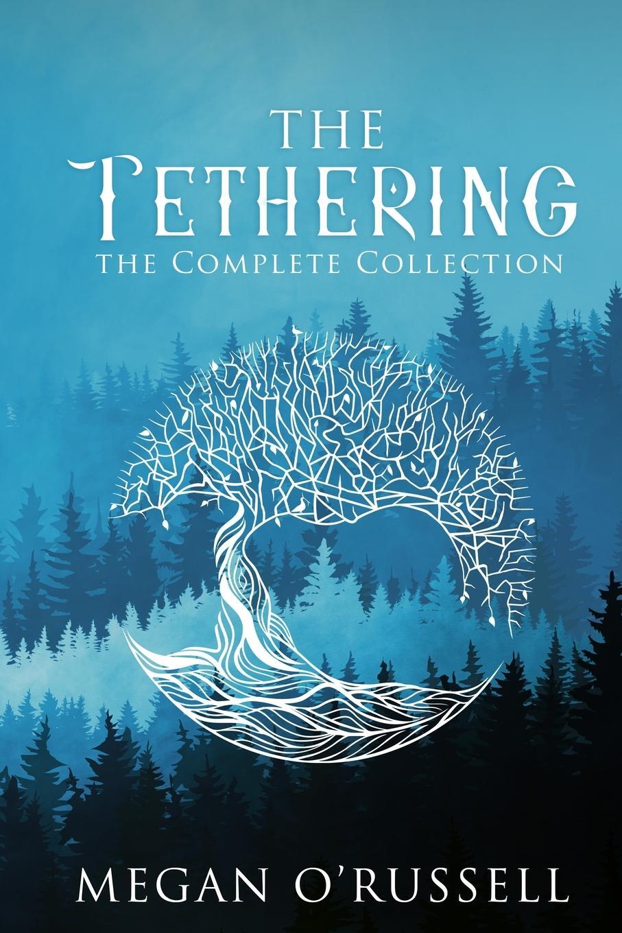 Cover: 9781951359041 | The Tethering | The Complete Collection | Megan O'Russell | Buch