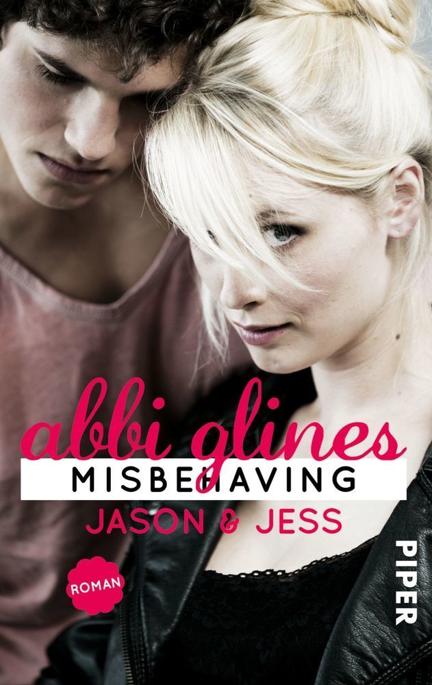 Cover: 9783492306966 | Misbehaving - Jason &amp; Jess | Roman | Abbi Glines | Taschenbuch | 2015