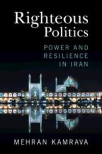 Cover: 9781009362054 | Righteous Politics | Power and Resilience in Iran | Mehran Kamrava