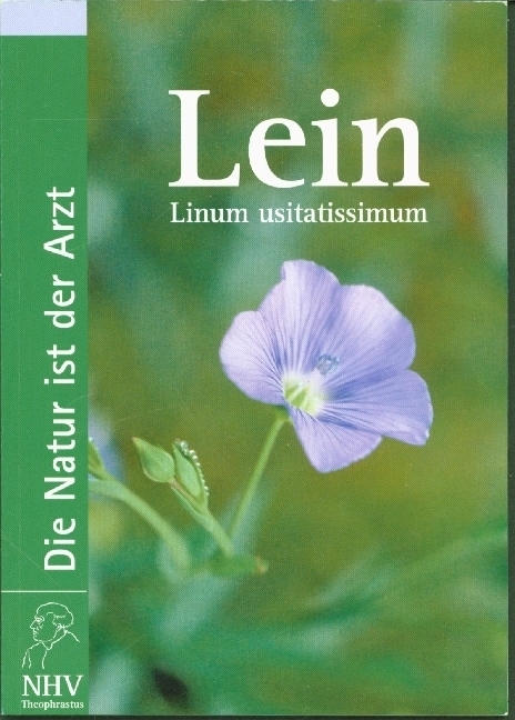 Cover: 9783938336021 | Lein | Linum usitatissimum. Das Buch zur Heilpflanze des Jahres | Buch