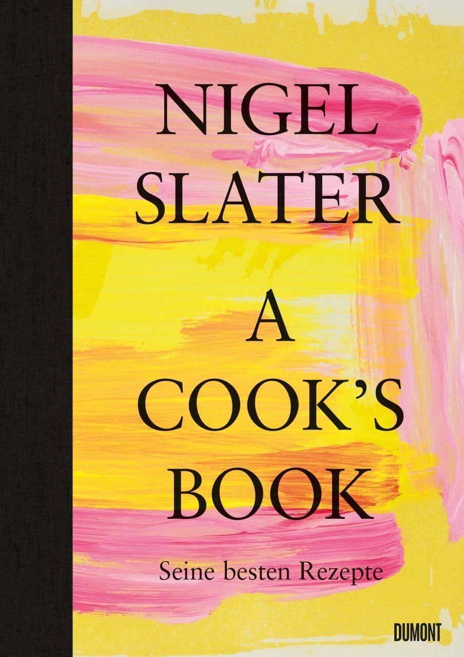 Cover: 9783832169121 | A Cook's Book (Deutsche Ausgabe) | Seine besten Rezepte | Nigel Slater