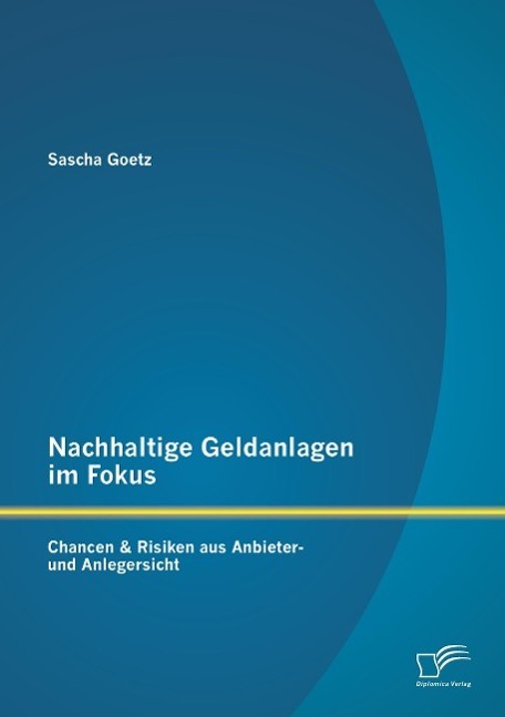 Cover: 9783959345538 | Nachhaltige Geldanlagen im Fokus: Chancen &amp; Risiken aus Anbieter-...