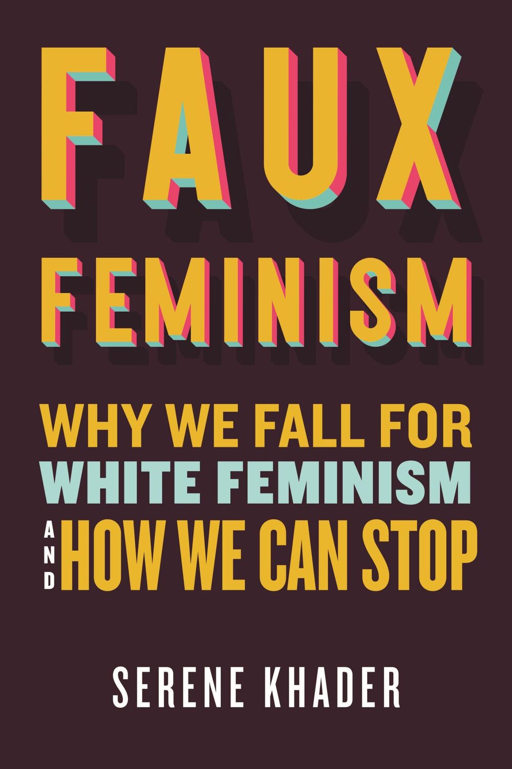 Cover: 9780807008270 | Faux Feminism | Why We Fall for White Feminism and How We Can Stop