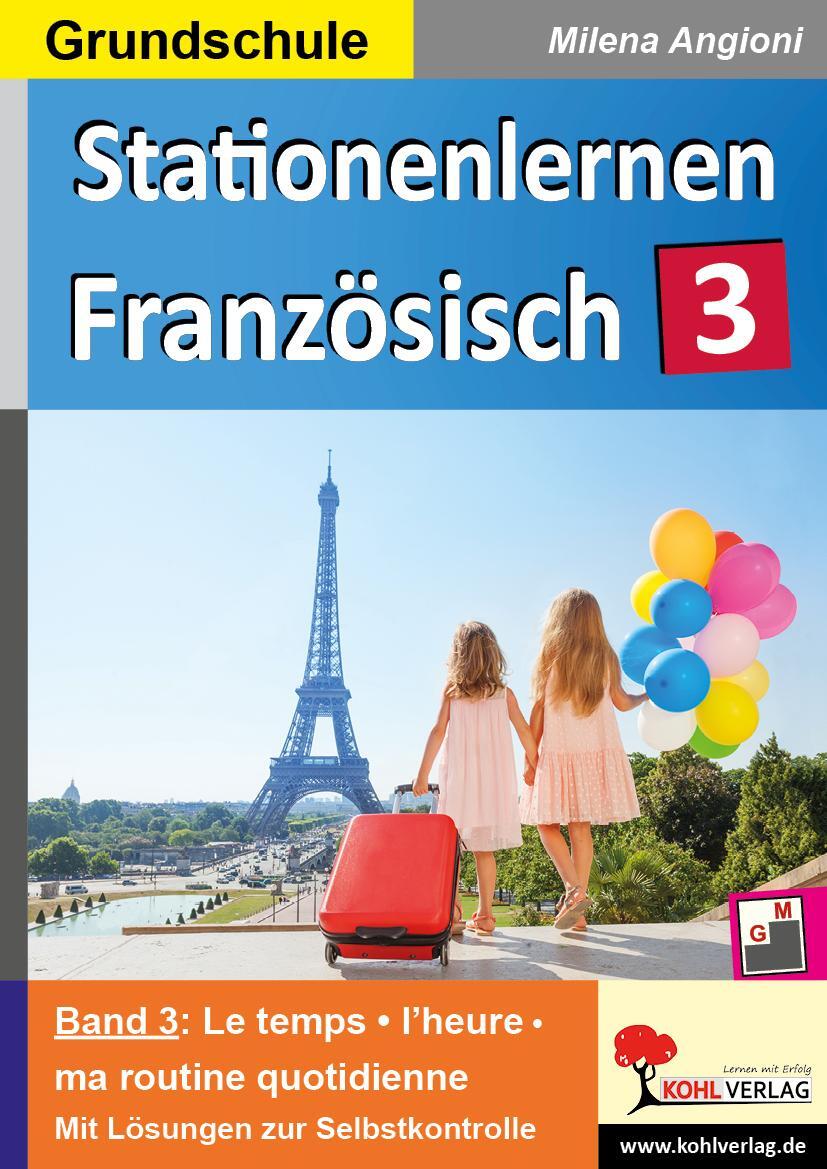 Cover: 9783988410047 | Stationenlernen Französisch / Band 3 | Milena Angioni | Taschenbuch