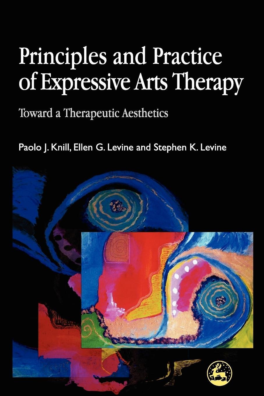 Cover: 9781843100393 | Principles and Practice of Expressive Arts Therapy: Toward a...