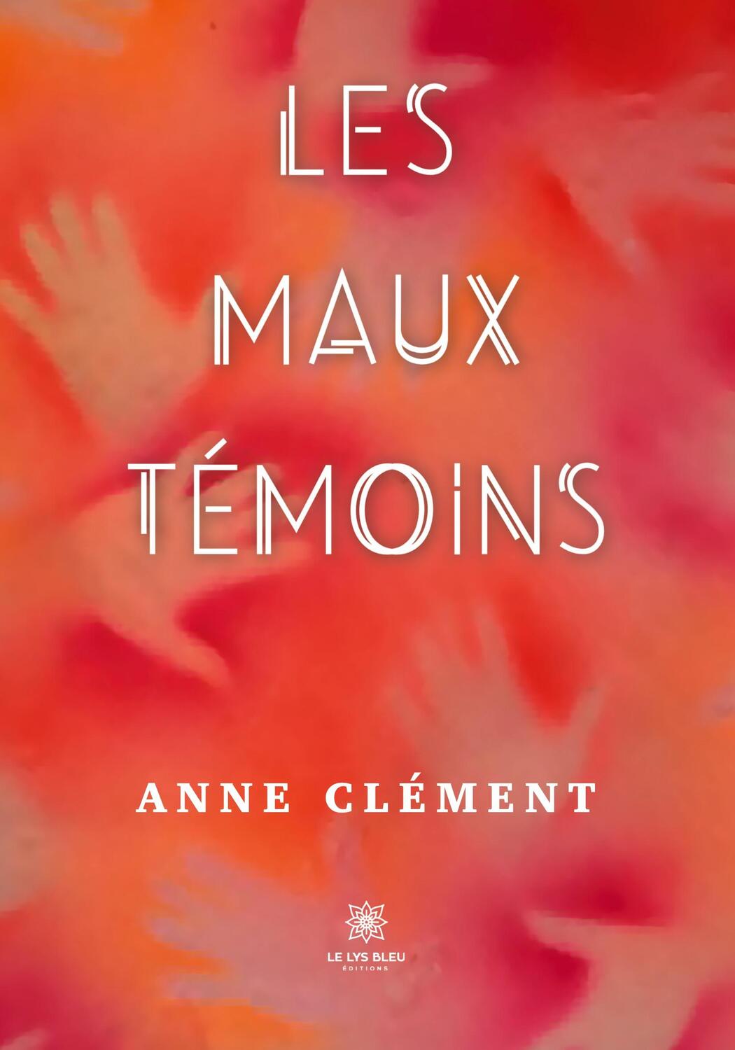 Cover: 9791042223915 | Les maux témoins | Anne Clément | Taschenbuch | Paperback | 2024