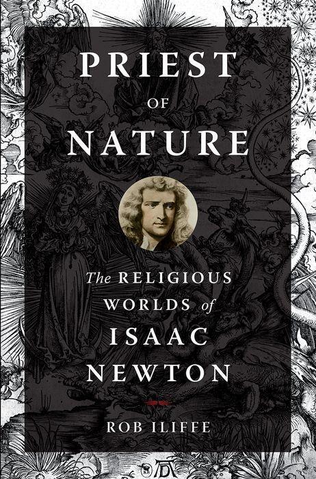Cover: 9780190931599 | Priest of Nature | The Religious Worlds of Isaac Newton | Rob Iliffe
