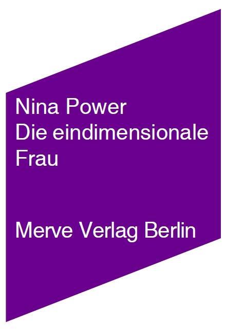 Cover: 9783883962825 | Die eindimensionale Frau | Nina Power | Taschenbuch | Deutsch | 2011