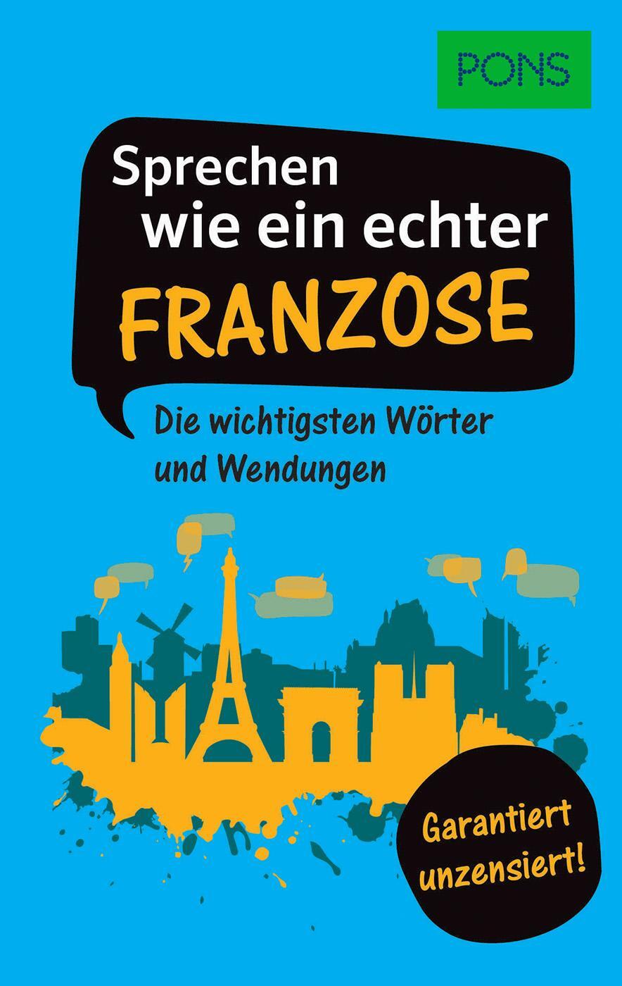 Cover: 9783125161740 | PONS Sprechen wie ein echter Franzose | Taschenbuch | Deutsch | 2019