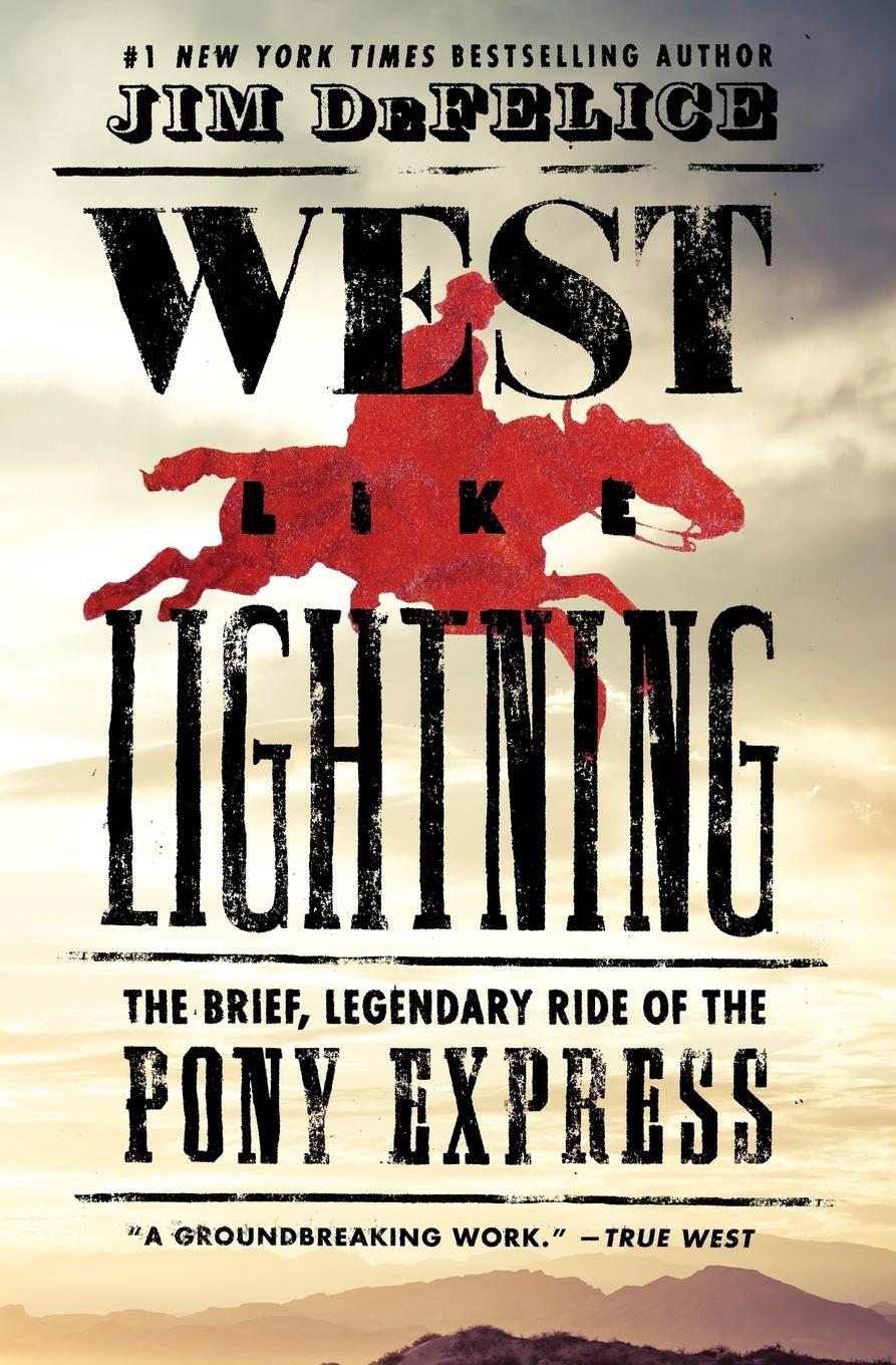 Cover: 9780062496782 | West Like Lightning | The Brief, Legendary Ride of the Pony Express