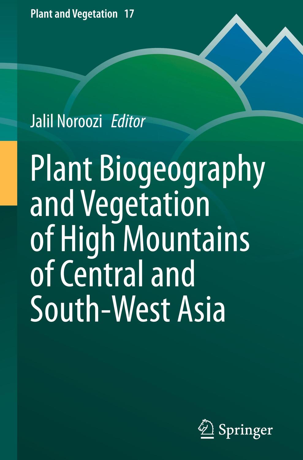 Cover: 9783030452117 | Plant Biogeography and Vegetation of High Mountains of Central and...